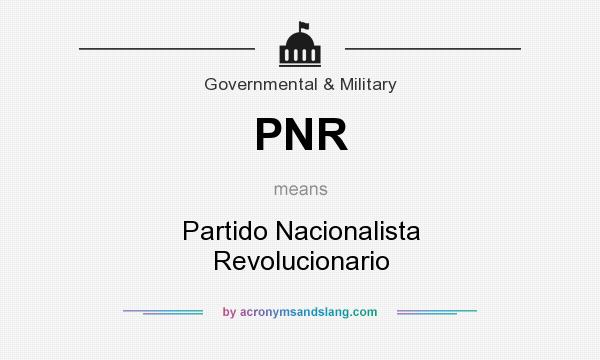 What does PNR mean? It stands for Partido Nacionalista Revolucionario