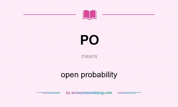 What does PO mean? It stands for open probability