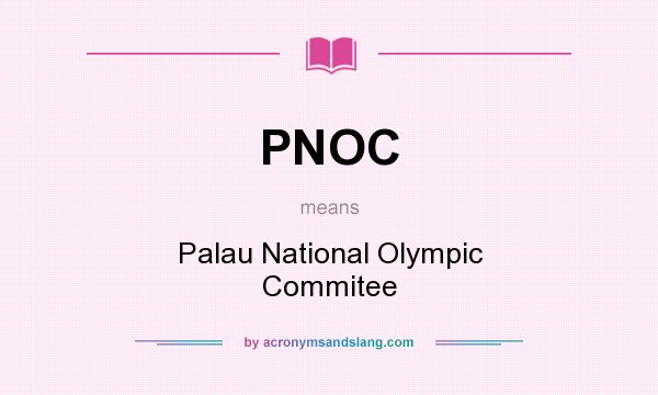 What does PNOC mean? It stands for Palau National Olympic Commitee