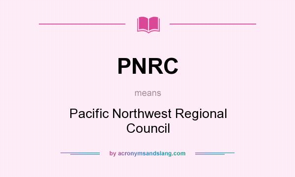 What does PNRC mean? It stands for Pacific Northwest Regional Council