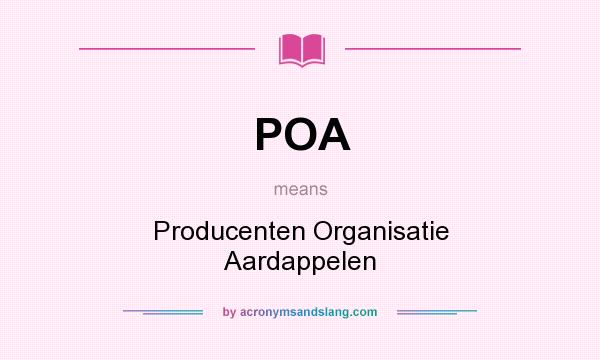 What does POA mean? It stands for Producenten Organisatie Aardappelen