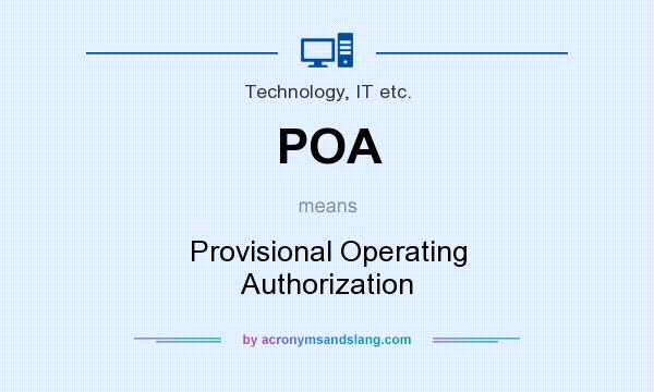 What does POA mean? It stands for Provisional Operating Authorization