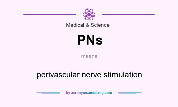 What does PNs mean? It stands for perivascular nerve stimulation