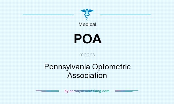 What does POA mean? It stands for Pennsylvania Optometric Association