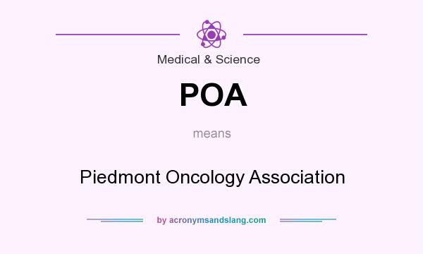 What does POA mean? It stands for Piedmont Oncology Association