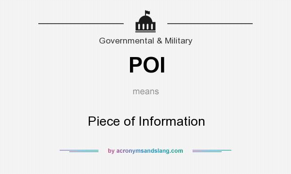 What does POI mean? It stands for Piece of Information