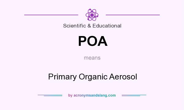 What does POA mean? It stands for Primary Organic Aerosol