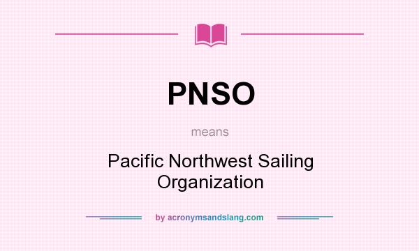 What does PNSO mean? It stands for Pacific Northwest Sailing Organization