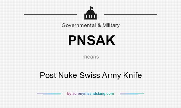 What does PNSAK mean? It stands for Post Nuke Swiss Army Knife