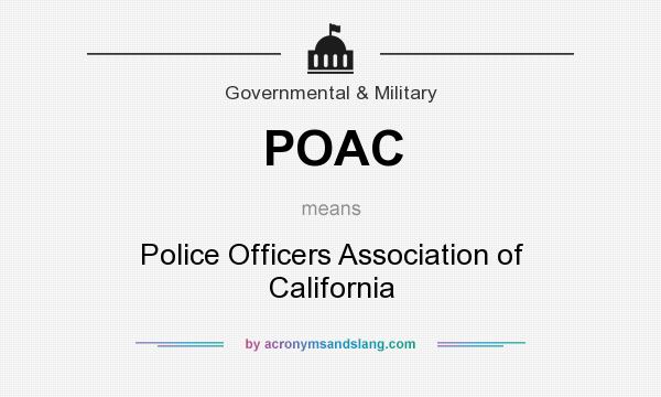 What does POAC mean? It stands for Police Officers Association of California