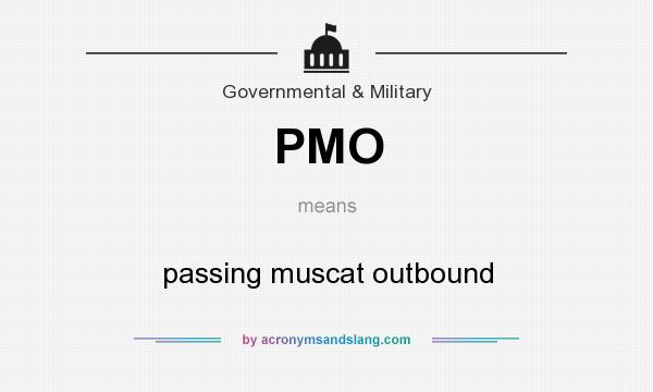 What does PMO mean? It stands for passing muscat outbound