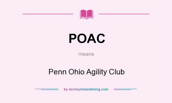 What does POAC mean? It stands for Penn Ohio Agility Club