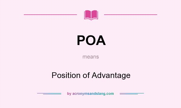 What does POA mean? It stands for Position of Advantage