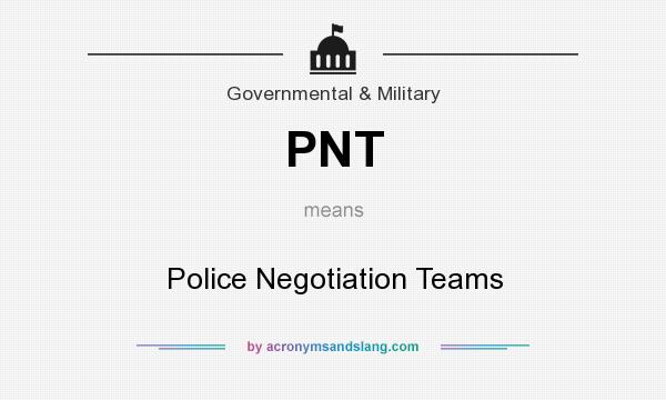 What does PNT mean? It stands for Police Negotiation Teams