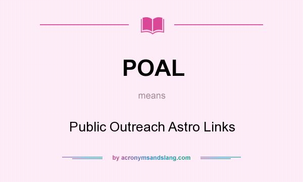 What does POAL mean? It stands for Public Outreach Astro Links