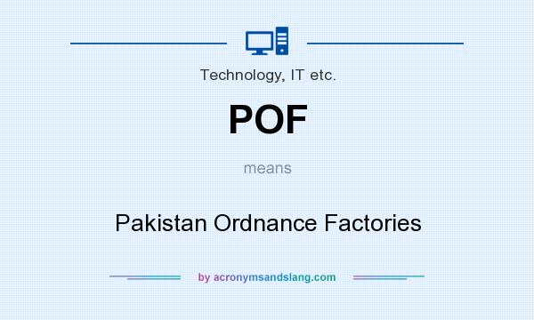 What does POF mean? It stands for Pakistan Ordnance Factories