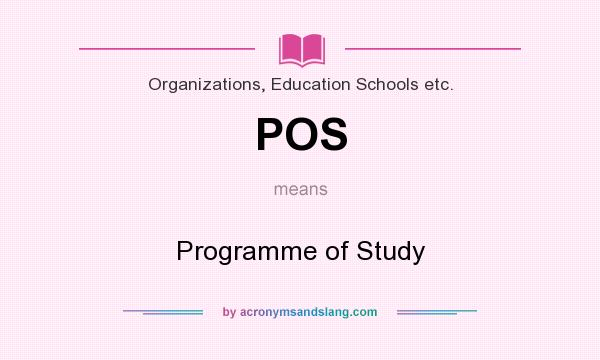 What does POS mean? It stands for Programme of Study