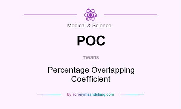 What does POC mean? It stands for Percentage Overlapping Coefficient