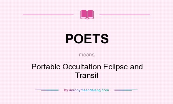 What does POETS mean? It stands for Portable Occultation Eclipse and Transit