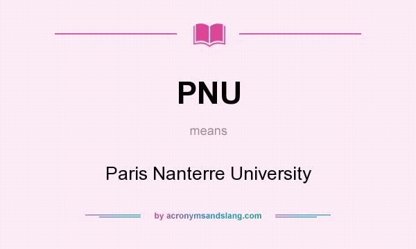 What does PNU mean? It stands for Paris Nanterre University