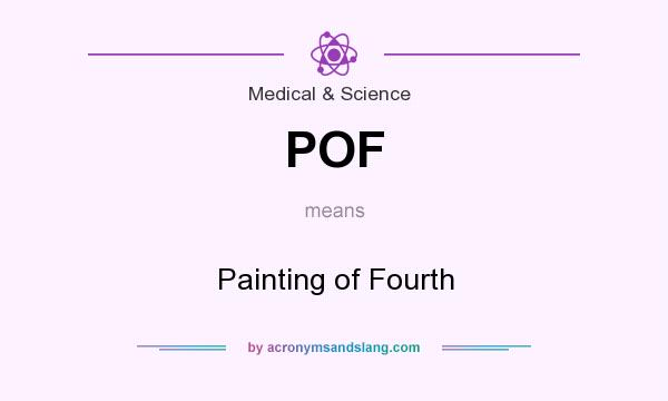 What does POF mean? It stands for Painting of Fourth