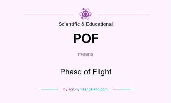 What does POF mean? It stands for Phase of Flight