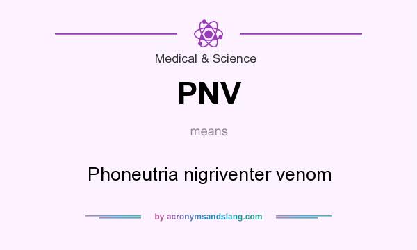 What does PNV mean? It stands for Phoneutria nigriventer venom