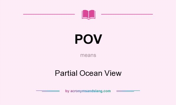 What does POV mean? It stands for Partial Ocean View