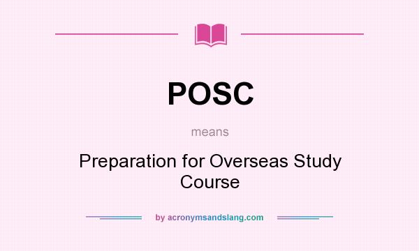 What does POSC mean? It stands for Preparation for Overseas Study Course