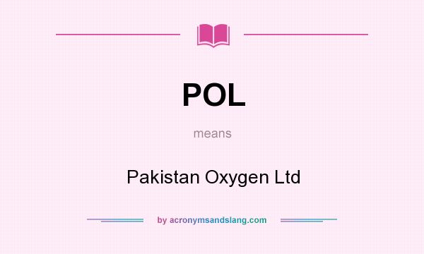 What does POL mean? It stands for Pakistan Oxygen Ltd