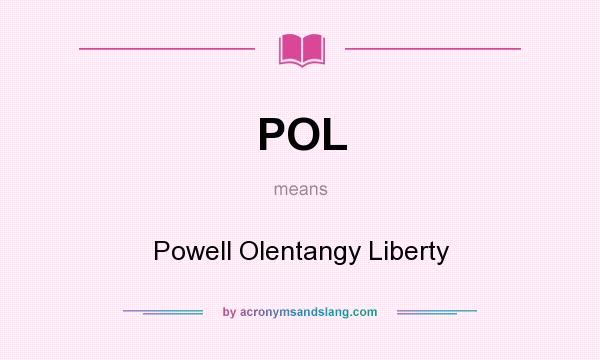 What does POL mean? It stands for Powell Olentangy Liberty