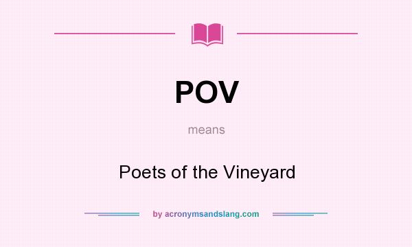 What does POV mean? It stands for Poets of the Vineyard