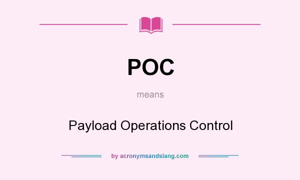 What does POC mean? It stands for Payload Operations Control
