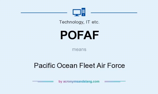 What does POFAF mean? It stands for Pacific Ocean Fleet Air Force