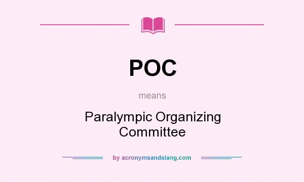 What does POC mean? It stands for Paralympic Organizing Committee
