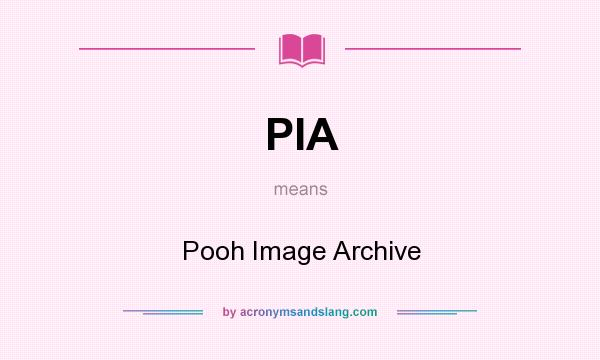 What does PIA mean? It stands for Pooh Image Archive