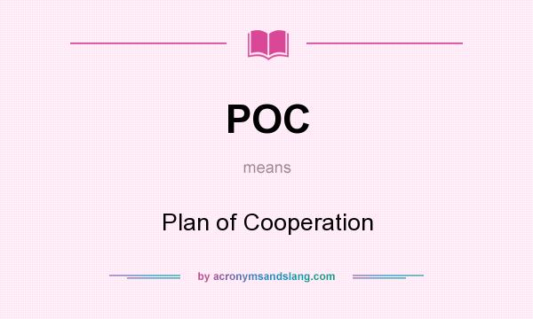 What does POC mean? It stands for Plan of Cooperation