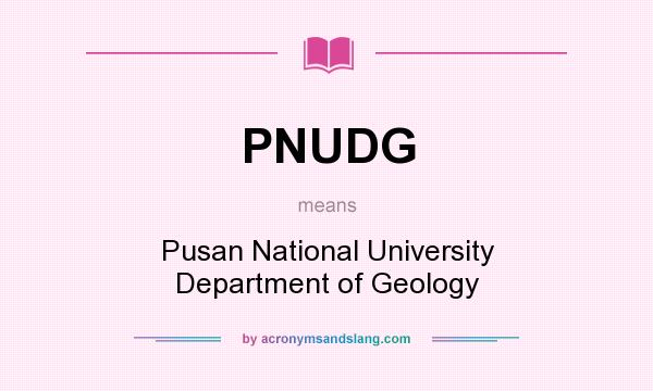 What does PNUDG mean? It stands for Pusan National University Department of Geology