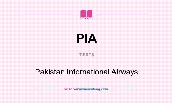 What does PIA mean? It stands for Pakistan International Airways