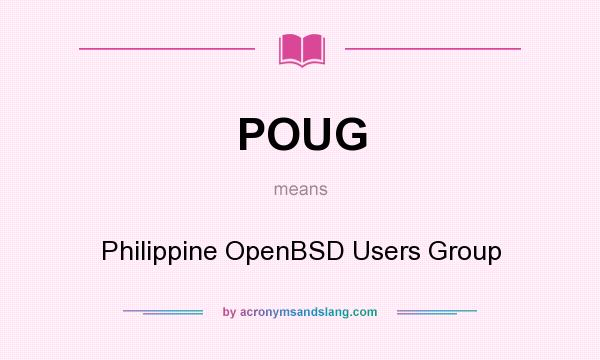 What does POUG mean? It stands for Philippine OpenBSD Users Group