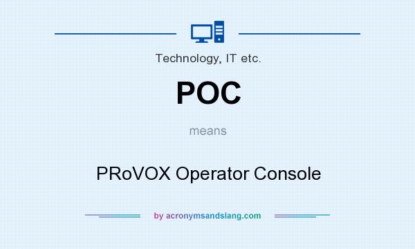 What does POC mean? It stands for PRoVOX Operator Console