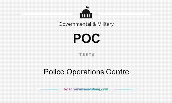 What does POC mean? It stands for Police Operations Centre