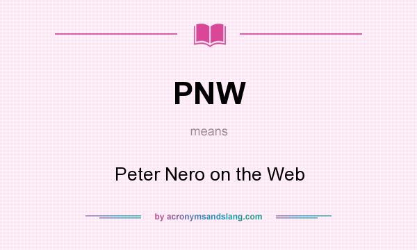 What does PNW mean? It stands for Peter Nero on the Web