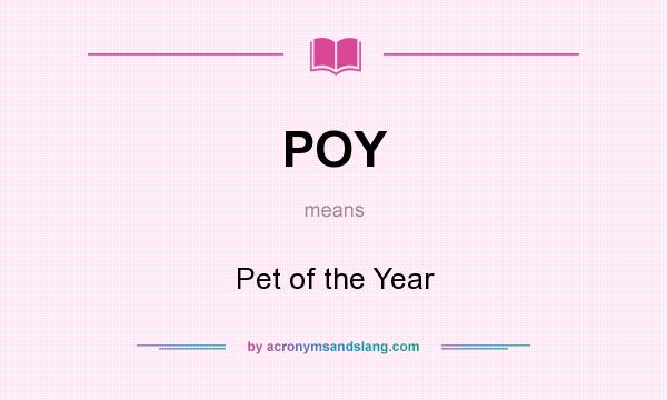 What does POY mean? It stands for Pet of the Year