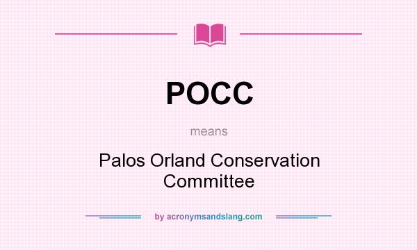 What does POCC mean? It stands for Palos Orland Conservation Committee