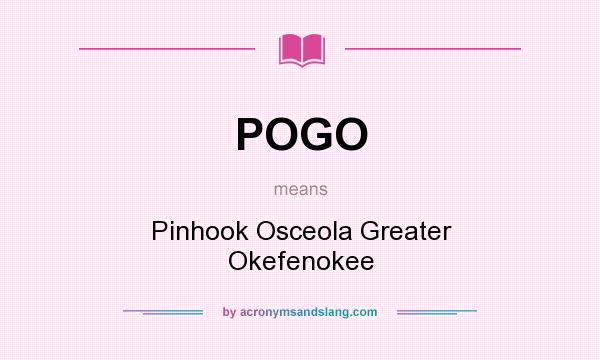 What does POGO mean? It stands for Pinhook Osceola Greater Okefenokee