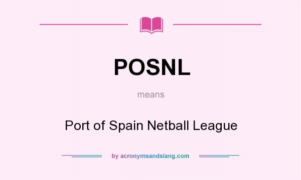 What does POSNL mean? It stands for Port of Spain Netball League