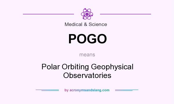What does POGO mean? It stands for Polar Orbiting Geophysical Observatories