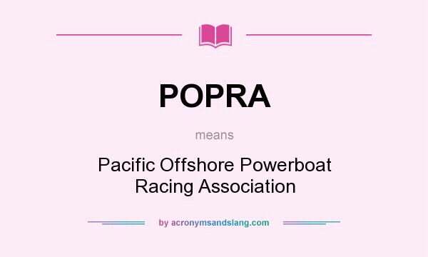 What does POPRA mean? It stands for Pacific Offshore Powerboat Racing Association