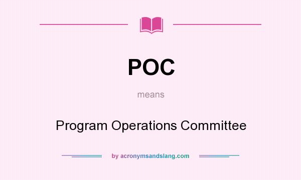What does POC mean? It stands for Program Operations Committee